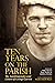 Ten Years On The Parish The...