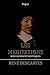 Les Méditations: Méditations métaphysiques