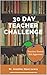 30 Day Teacher Challenge