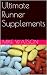 Ultimate Runner Supplements