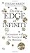 On the Edge of Infinity: En...