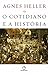 O cotidiano e a história (Portuguese Edition)