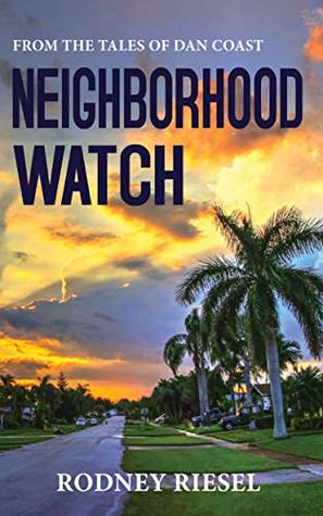 Neighborhood Watch (From the Tales of Dan Coast #10)
