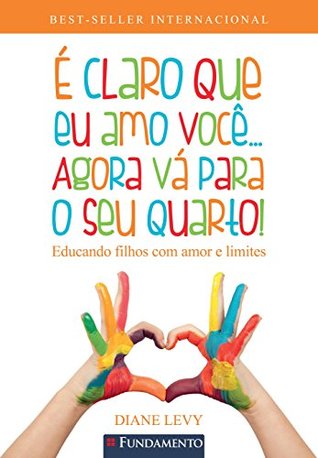 É Claro que Eu Amo Você... Agora Vá Para o Seu Quarto (Paperback)