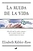 La rueda de la vida by Elisabeth Kübler-Ross La rueda de la vida by Elisabeth Kübler-Ross