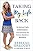Taking My Life Back by Rebekah Gregory