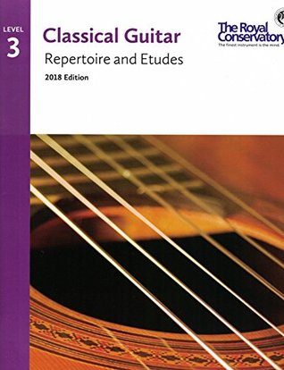 G5R03 - Classical Guitar Repertoire and Etudes - The Royal Conservatory 2018 - Level 3 (Paperback)