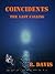 Coincidents--The Last Calling by R. Davis