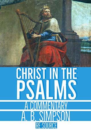 Christ in Psalms: A Commentary