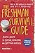 The Freshman Survival Guide: Soulful Advice for Studying, Socializing, and Everything In Between