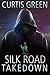 Silk Road Takedown by Curtis Green
