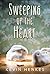 Sweeping Up the Heart