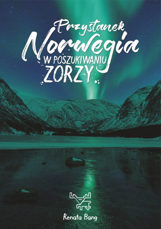 Przystanek Norwegia. W poszukiwaniu Zorzy (Paperback)