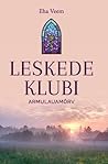 Leskede Klubi. Armulauamõrv by Eha Veem
