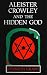 Aleister Crowley and the Hidden God