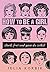 How to be a girl by Julia Korbik
