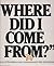 Where did I come from?: The facts of life without any nonsense and with illustrations