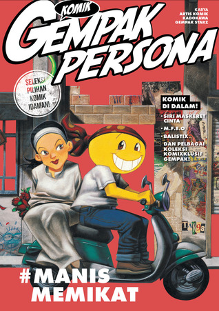 Komik Gempak 06: Persona: #ManisMemikat