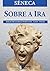 Sobre a Ira (Portuguese Edition)