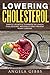 Lowering Cholesterol by Angela Gibbs