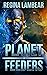 Planet Feeders
