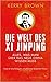 Die Welt des Xi Jinping: Alles, was man über das neue China wissen muss