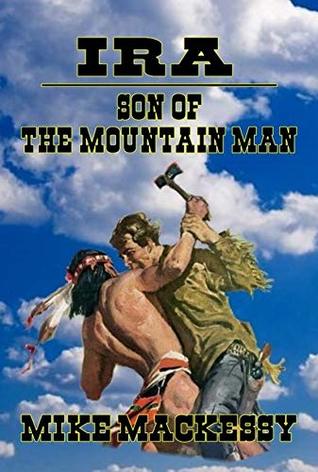 Ira - Son of the Mountain Man (Kindle Edition)