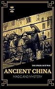 Ancient China: Magic and Mystery