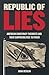 Republic of Lies: American Conspiracy Theorists and Their Surprising Rise to Power