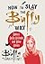 How to Slay the Buffy Way: ...