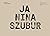 Ja, Nina Szubur