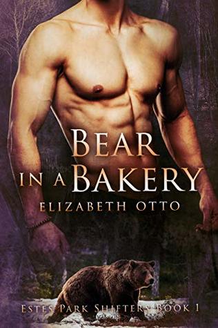 Bear in a Bakery (Estes Park Shifters, #1)