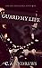Guard My LIfe: One Life. On...