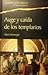 Auge Y Caida De Los Templarios by Alain Demurger
