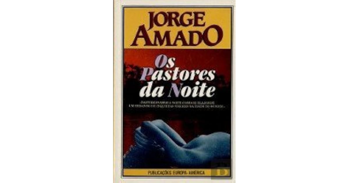Resumo Do Livro Os Pastores Da Noite De Jorge Amado