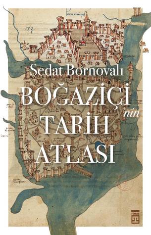 Boğaziçi'nin Tarih Atlası (Paperback)