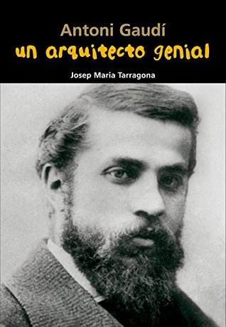 Antoni Gaudí. Un arquitecto genial (Paperback)