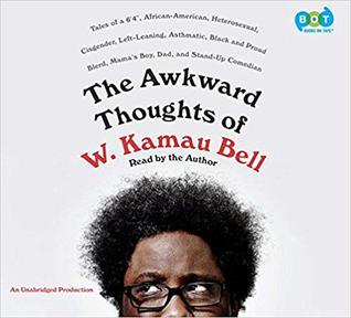 The Awkward Thoughts of W. Kamau Bell