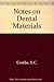 Notes on dental materials by E.C. Combe