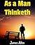 As a Man Thinketh