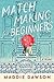 Matchmaking for Beginners by Maddie Dawson
