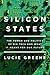 Silicon States: The Power and Politics of Big Tech and What It Means for Our Future