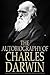 The Autobiography of Charles Darwin