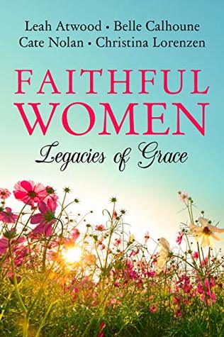 Faithful Women: Legacies of Grace