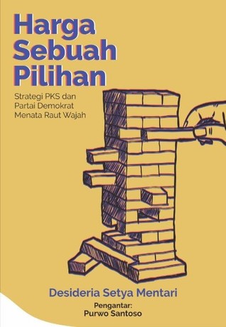 Harga Sebuah Pilihan : Strategi PKS dan Partai Demokrat Menata Raut Wajah