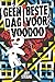 Geen beste dag voor voodoo (Dutch Edition)