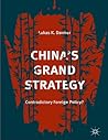China’s Grand Strategy by Lukas K Danner