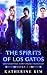 The Spirits of Los Gatos Bo...