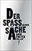 Der Spaß an der Sache