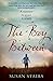 The Boy Between: An expertly crafted, suspenseful story of family secrets and one fateful summer